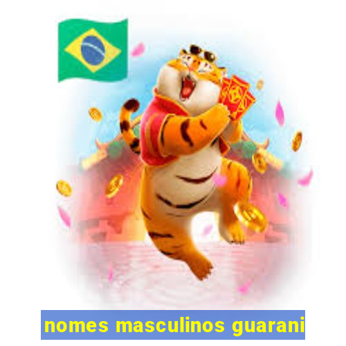 nomes masculinos guarani